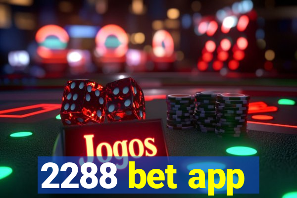 2288 bet app